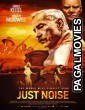 Just Noise (2021) Hollywood Hindi Dubbed Full Movie