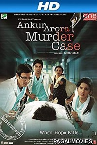 Ankur Arora Murder Case (2013) Hindi Movie